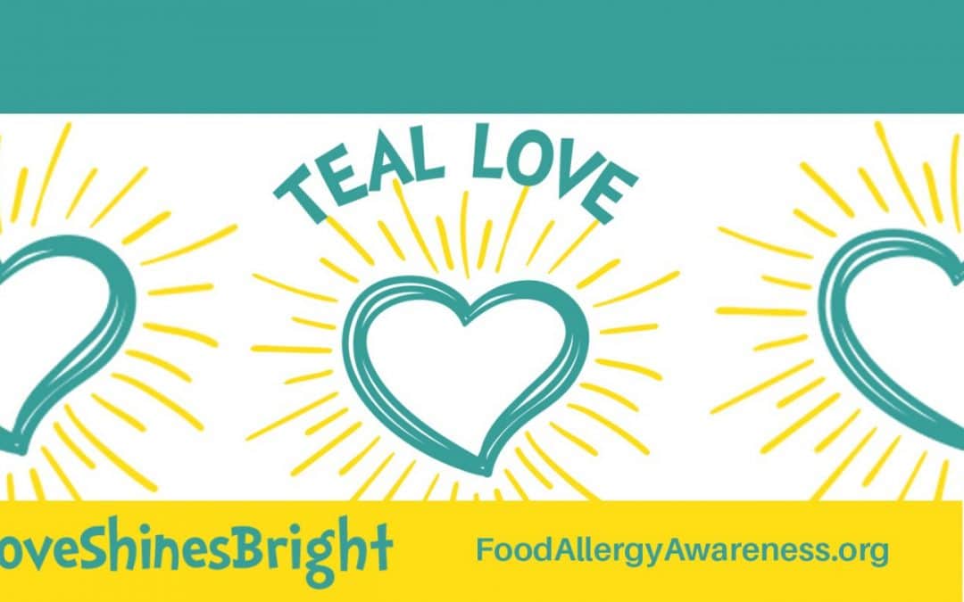 Teal Love Shines Bright Poster for Food Allergy Awareness Week